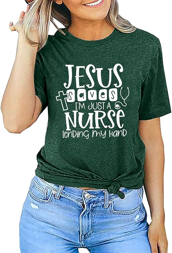 Women's Jesus Saves I'm Just A Nurse Lending My Hand T-Shirt Funny Inspirational Nurse Casual Short Sleeve Tops